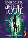 La venganza de Opal (Artemis Fowl 4)